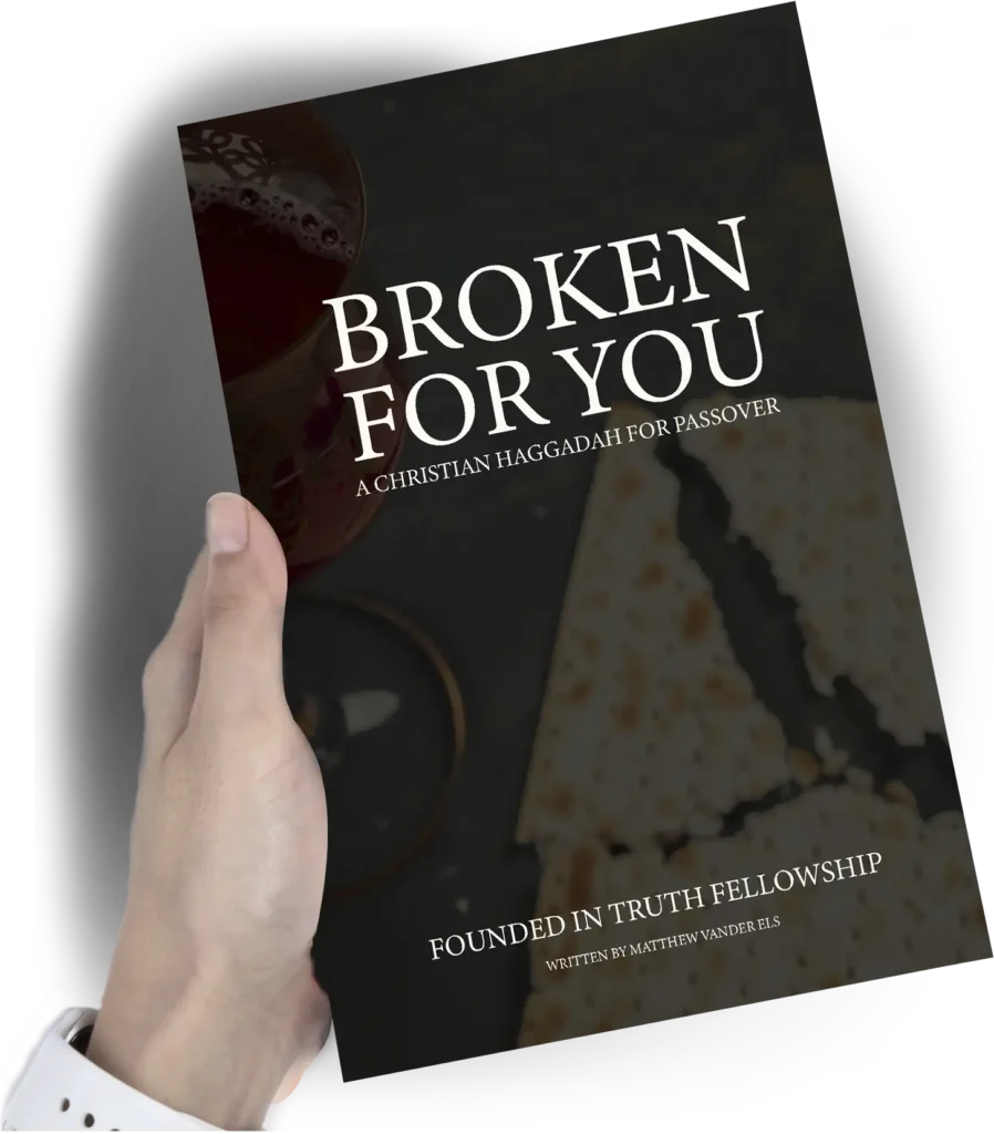 Broken For You: A Christian Haggadah For Passover