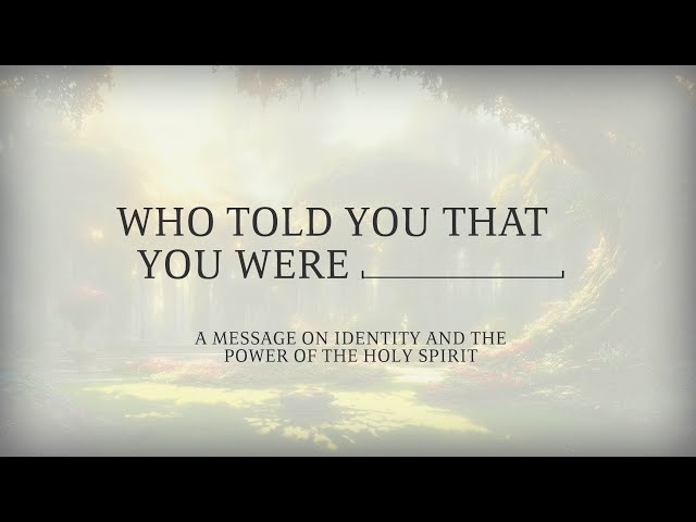 Who Told you That You Were - Founded in Truth Fellowship - A Messianic ...