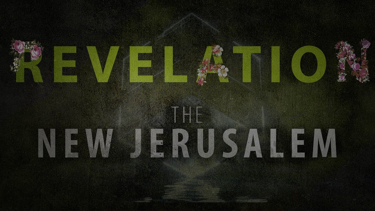 The New Jerusalem | Messianic Revelation Teaching | The Revelation | Is the New Jerusalem Heaven?